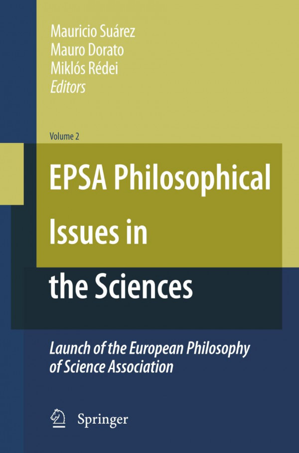 Epsa Philosophical Issues In The Sciences Launch Of The European Philosophy Of Science Association 1st Edition Werner Callebaut Auth