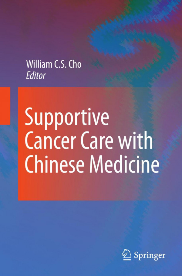 Supportive Cancer Care With Chinese Medicine 1st Edition Raimond Wong