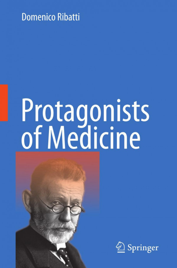 Protagonists Of Medicine 1st Edition Domenico Ribatti Auth