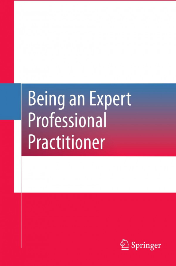 Being An Expert Professional Practitioner The Relational Turn In Expertise 1st Edition Anne Edwards Auth