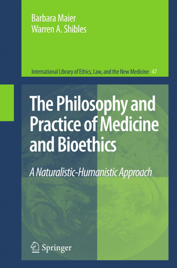 The Philosophy And Practice Of Medicine And Bioethics 1st Edition Barbara Maier