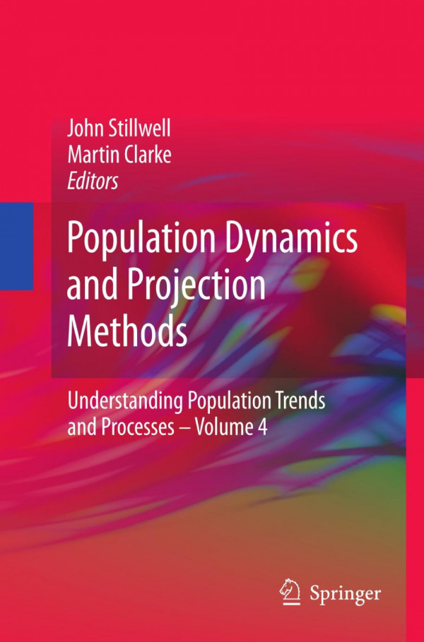 Population Dynamics And Projection Methods 1st Edition Philip Rees Auth