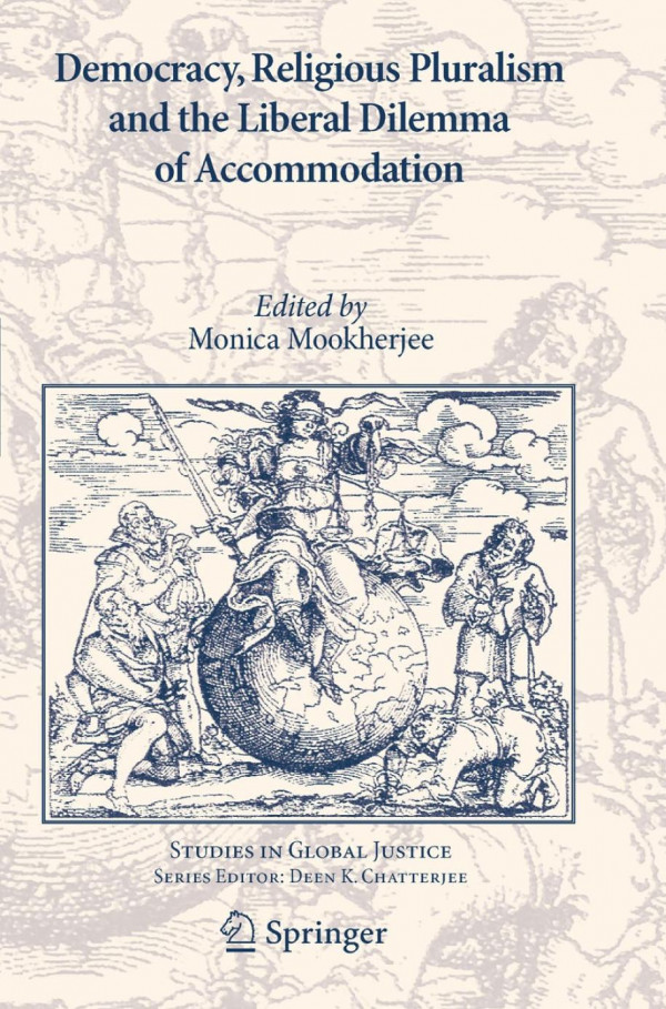 Democracy Religious Pluralism And The Liberal Dilemma Of Accommodation 1st Edition Monica Mookherjee Eds