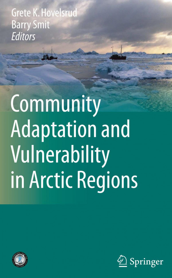 Community Adaptation And Vulnerability In Arctic Regions 1st Edition Barry Smit