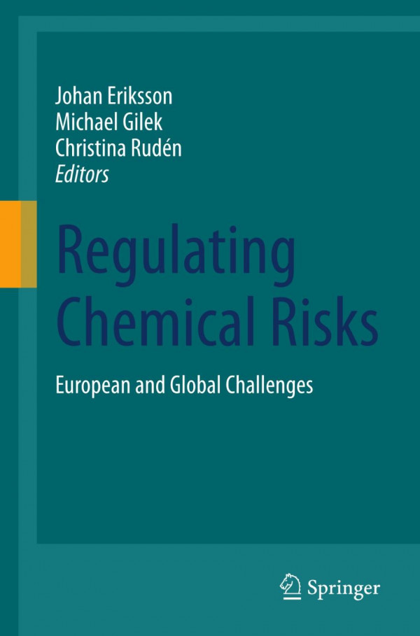 Regulating Chemical Risks European And Global Challenges 1st Edition Michael Gilek