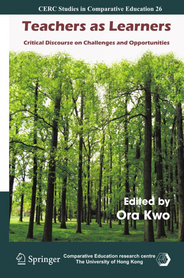 Teachers As Learners Critical Discourse On Challenges And Opportunities 1st Edition Ora Kwo Auth