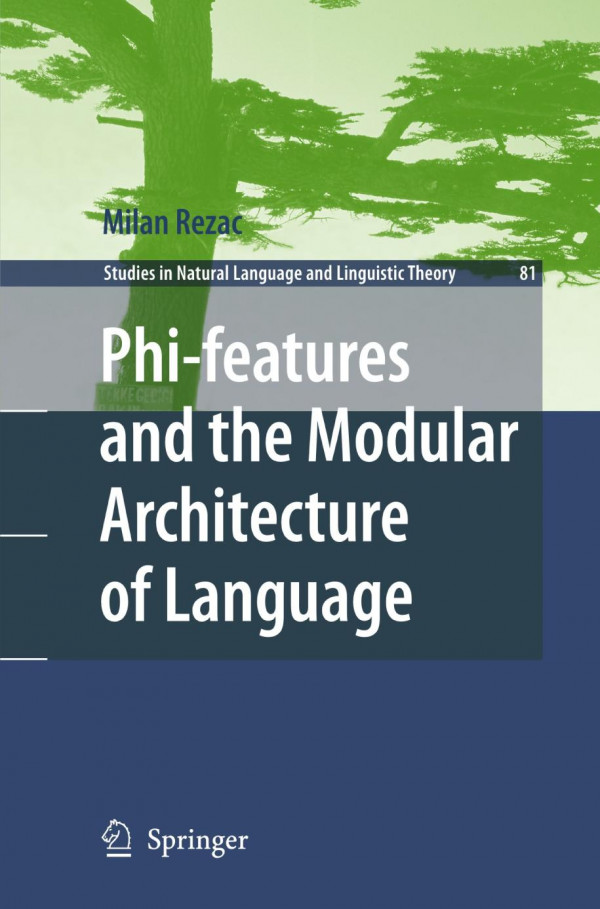 Phifeatures And The Modular Architecture Of Language 1st Edition Milan Rezac Auth