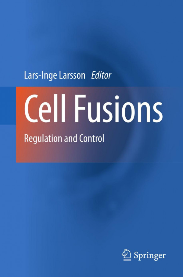 Cell Fusions Regulation And Control 1st Edition Larsinge Larsson Auth