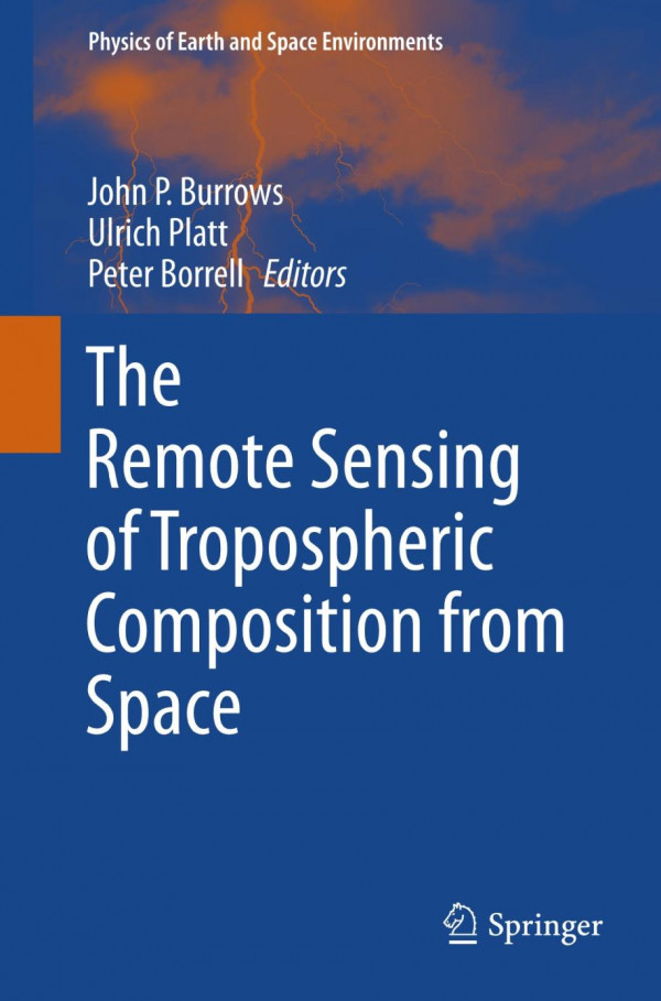 The Remote Sensing Of Tropospheric Composition From Space 1st Edition John P Burrows