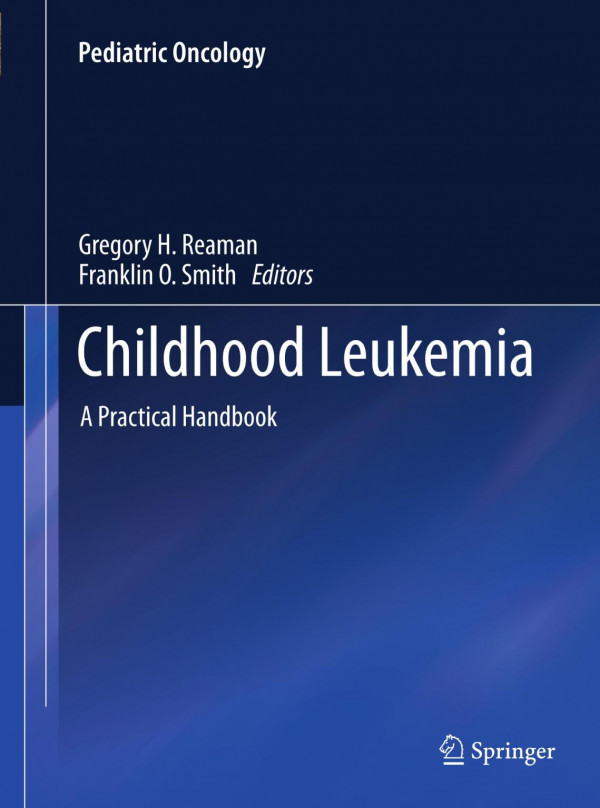 Childhood Leukemia A Practical Handbook 1st Edition Julie A Ross