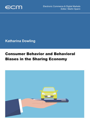 Consumer Behavior And Behavioral Biases In The Sharing Economy Katharina Dowling