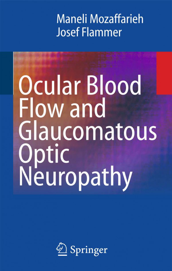 Ocular Blood Flow And Glaucomatous Optic Neuropathy 1st Edition Maneli Mozaffarieh