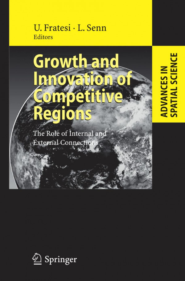 Growth And Innovation Of Competitive Regions The Role Of Internal And External Connections 1st Edition Ugo Fratesi