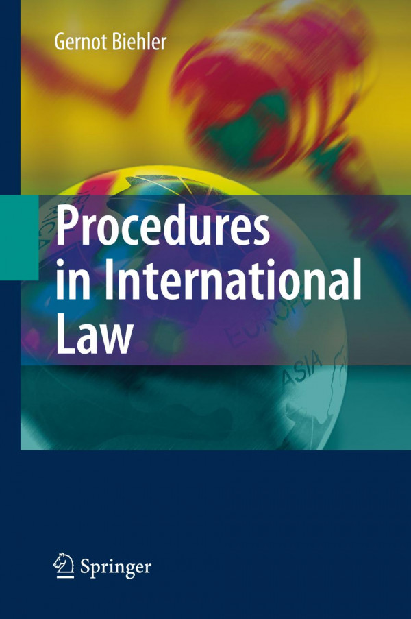 Procedures In International Law 1st Edition Dr Gernot Biehler Auth