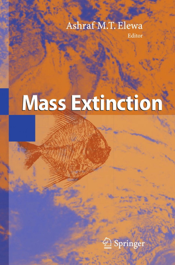 Mass Extinction 1st Edition Ashraf Mt Elewa Auth