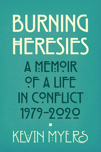 Burning Heresies Kevin Myers