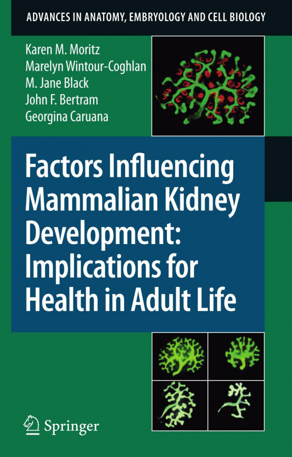Factors Influencing Mammalian Kidney Development Implications For Health In Adult Life 1st Edition Karen M Moritz