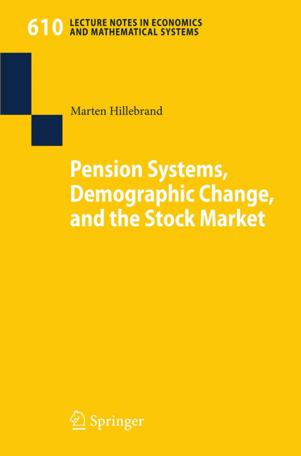 Pension Systems Demographic Change And The Stock Market 1st Edition Marten Hillebrand Auth