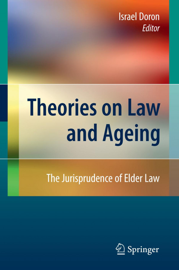 Theories On Law And Ageing The Jurisprudence Of Elder Law 1st Edition A D Bogutz Auth