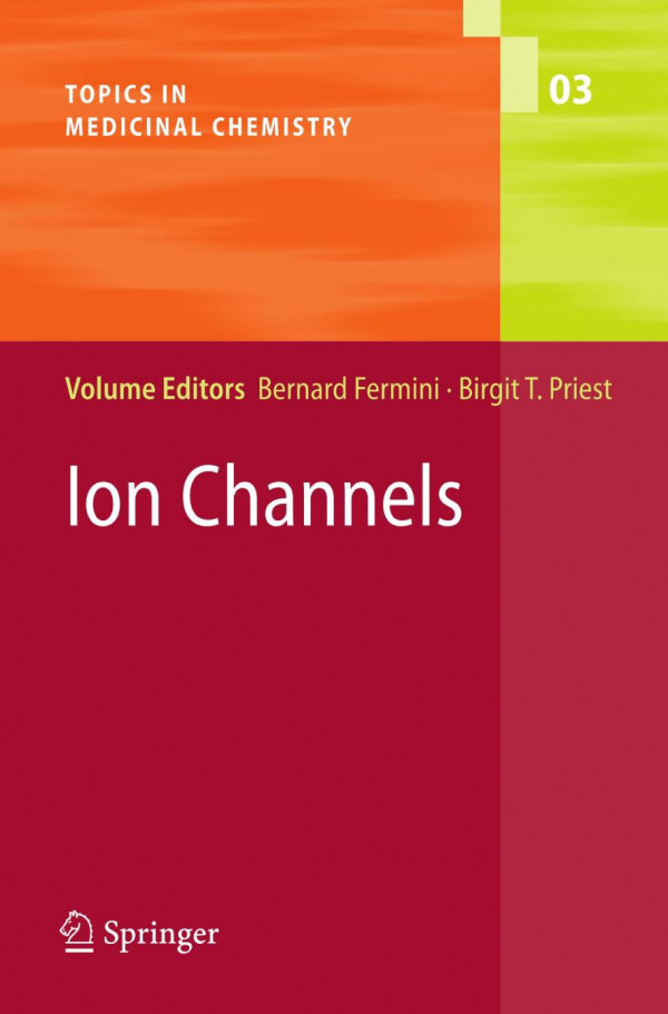 Ion Channels 1st Edition Bernard Fermini Auth Bernard Fermini