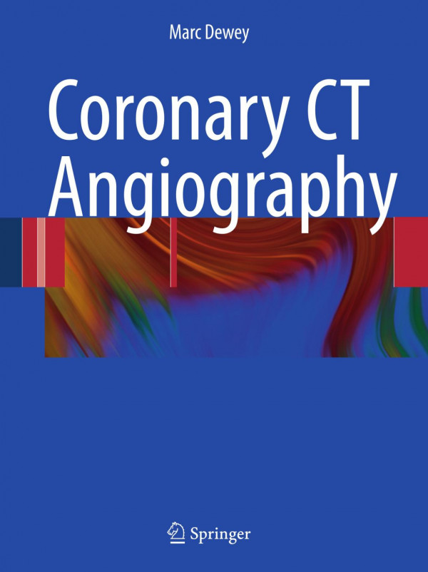 Coronary Ct Angiography 1st Edition Dr Med Marc Dewey Auth