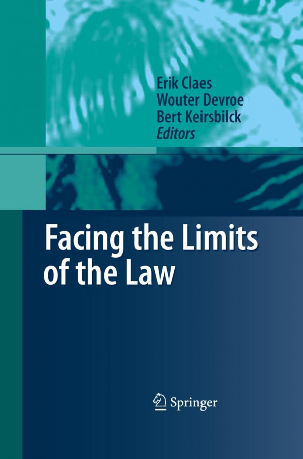 Facing The Limits Of The Law 1st Edition Erik Claes Phd Wouter Devroe
