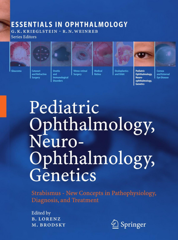 Pediatric Ophthalmology Neuroophthalmology Genetics Strabismus New Concepts In Pathophysiology Diagnosis And Treatment 1st Edition Amy E Greensimms