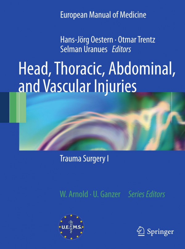 Head Thoracic Abdominal And Vascular Injuries Trauma Surgery I 1st Edition Hg Imhof