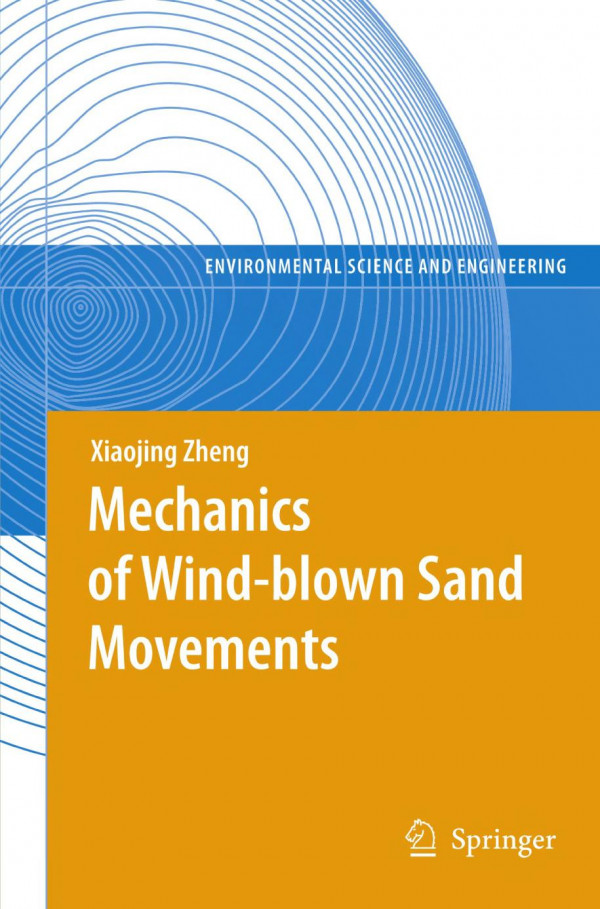 Mechanics Of Windblown Sand Movements 1st Edition Xiaojing Zheng Auth