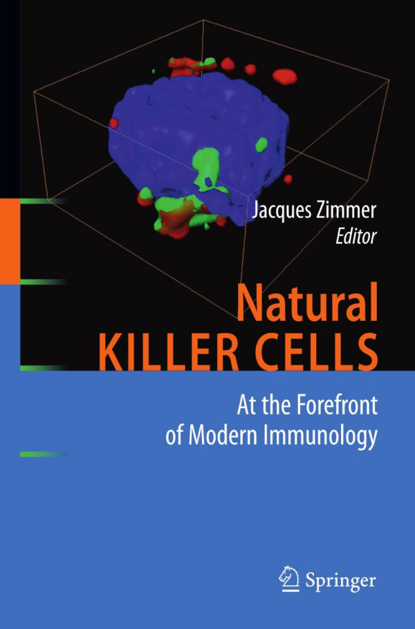 Natural Killer Cells At The Forefront Of Modern Immunology 1st Edition Vicente P C Peixoto De Toledo