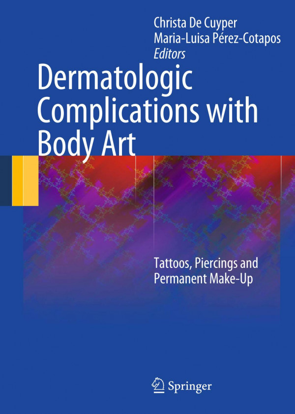 Dermatologic Complications With Body Art 1st Edition Anne E Laumann Auth