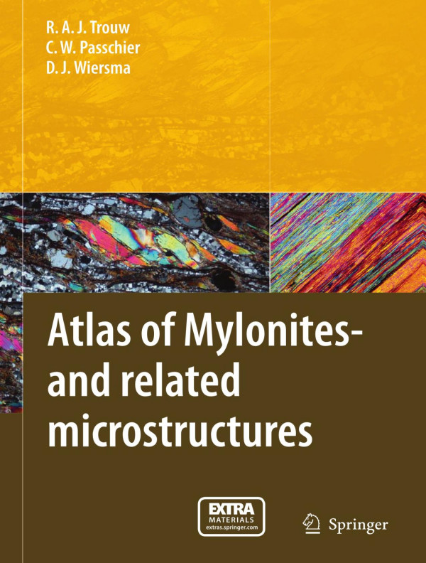 Atlas Of Mylonites And Related Microstructures 1st Edition Prof Dr Rudolph A J Trouw