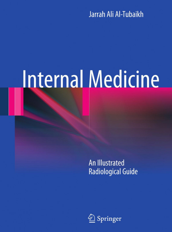 Internal Medicine An Illustrated Radiological Guide 1st Edition Jarrah Ali Altubaikh Auth