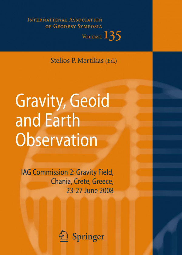 Gravity Geoid And Earth Observation Iag Commission 2 Gravity Field Chania Crete Greece 2327 June 2008 1st Edition Ch Gerlach
