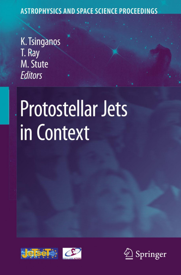Protostellar Jets In Context 1st Edition Mario Livio Auth