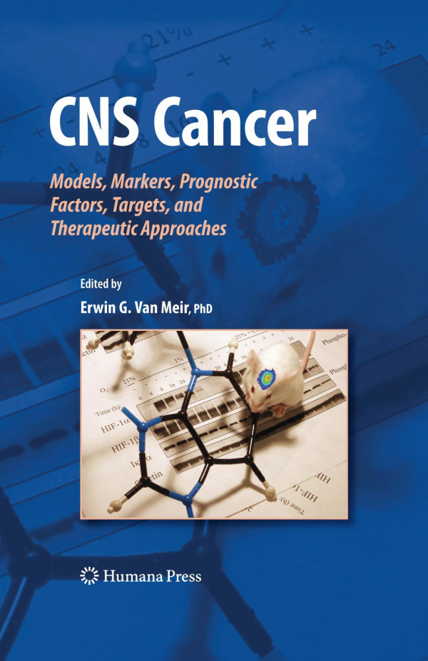 Cns Cancer Models Markers Prognostic Factors Targets And Therapeutic Approaches 1st Edition Marcela Assanah