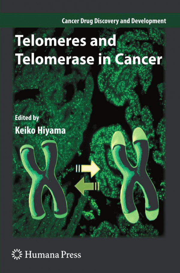 Telomeres And Telomerase In Cancer 1st Edition Keiko Hiyama Eiso Hiyama