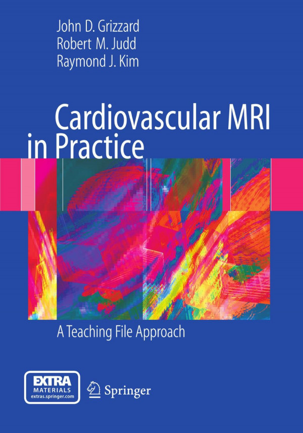 Cardiovascular Mri In Practice A Teaching File Approach 1st Edition John D Grizzard Md