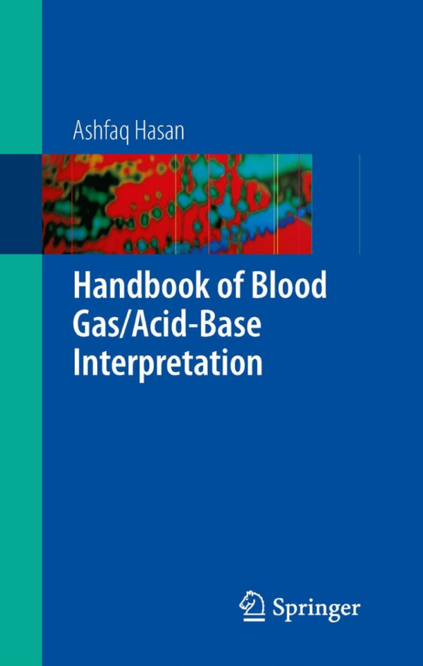 Handbook Of Blood Gasacidbase Interpretation Ashfaq Hasan Auth