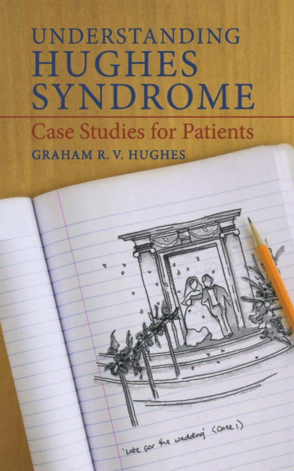 Understanding Hughes Syndrome Case Studies For Patients Graham Rv Hughes Md