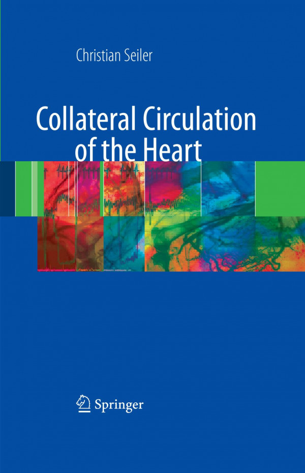 Collateral Circulation Of The Heart 1st Edition Christian Seiler Auth
