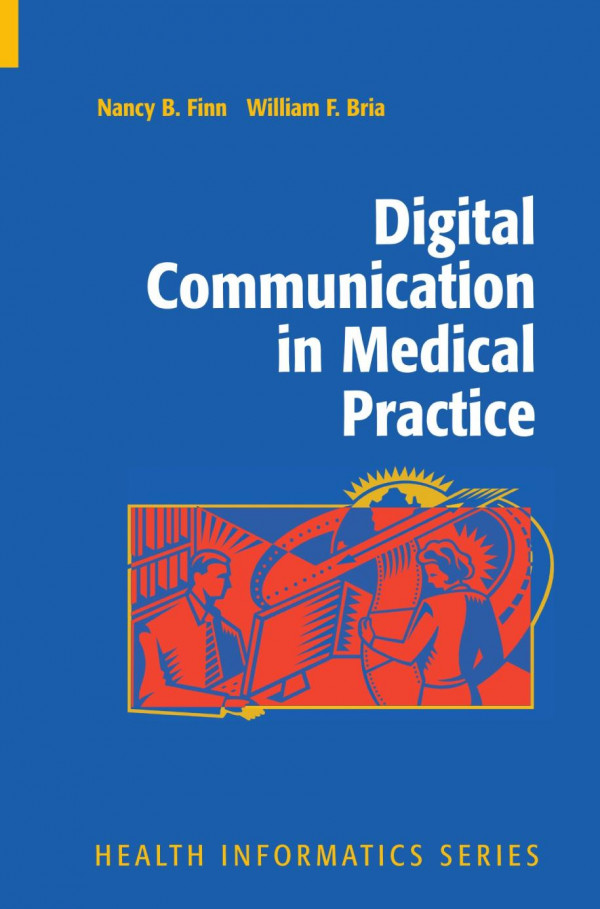 Digital Communication In Medical Practice 1st Edition William F Bria