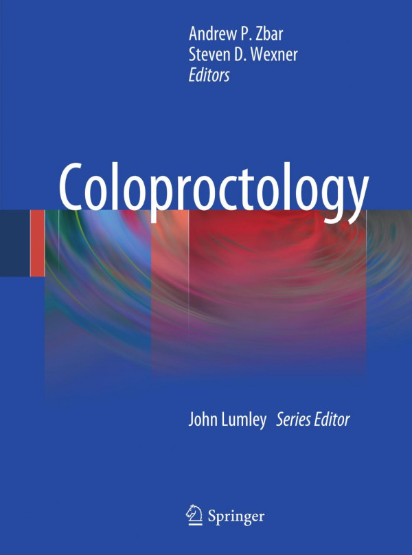 Coloproctology 1st Edition Raul D Bernabe Ronghua Zhao Marcia R Cruzcorrea Auth