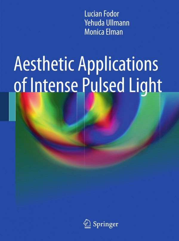 Aesthetic Applications Of Intense Pulsed Light 1st Edition Lucian Fodor Md
