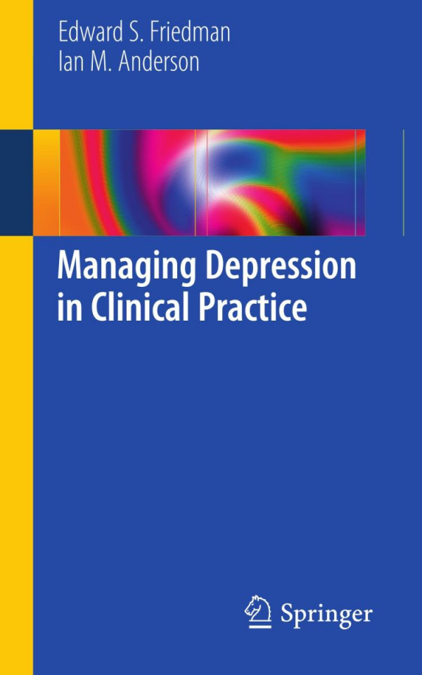Managing Depression In Clinical Practice 1st Edition Edward S Friedman