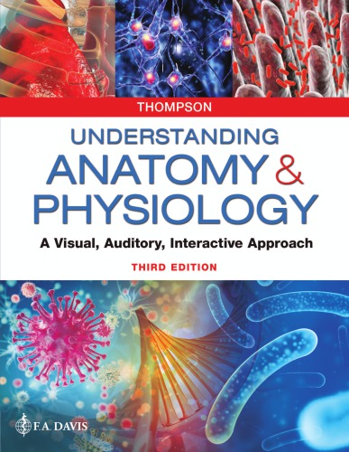 Understanding Anatomy Physiology A Visual Auditory Interactive Approach 3rd Edition Gale Sloan Thompson