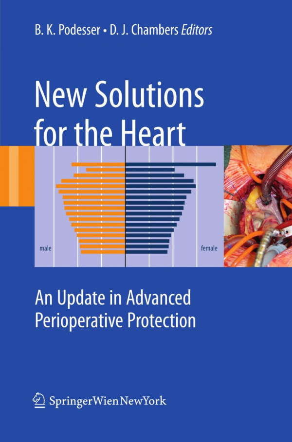 New Solutions For The Heart An Update In Advanced Perioperative Protection 1st Edition Bruno K Podesser Auth