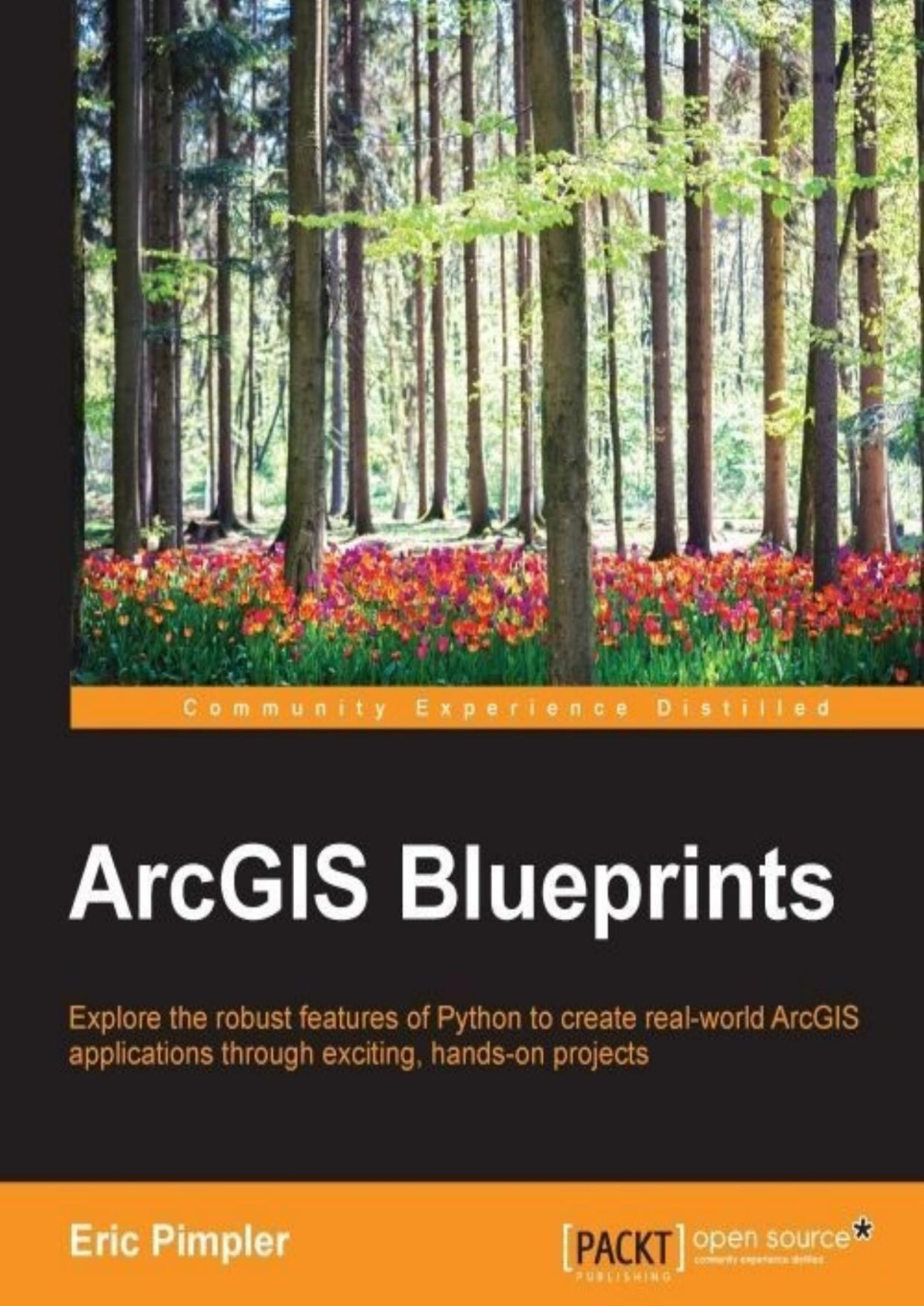Arcgis Blueprints Eric Pimpler Pimpler Eric