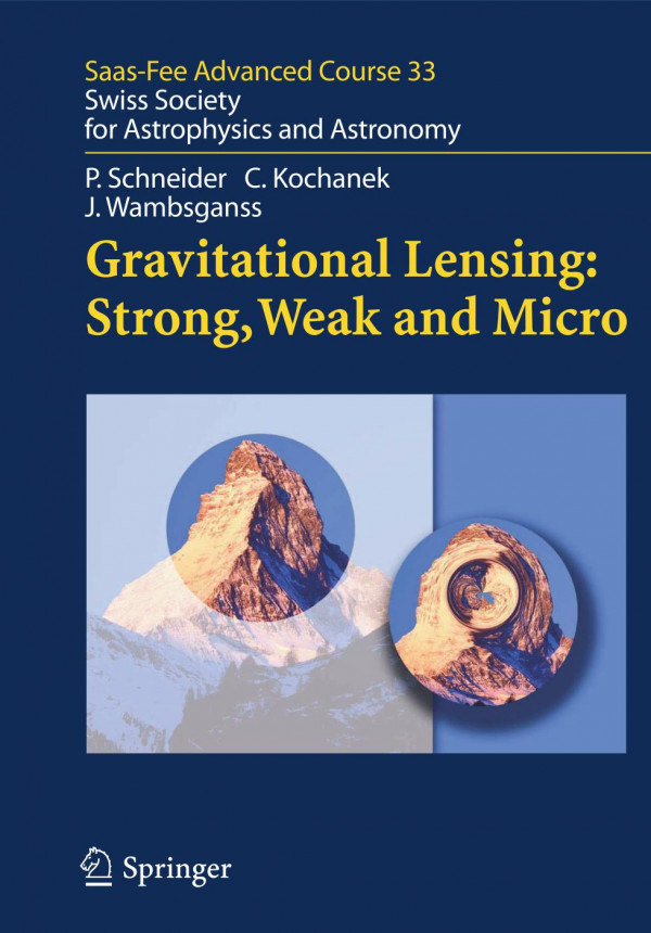 Gravitational Lensing Strong Weak And Micro 1st Edition Peter Schneider