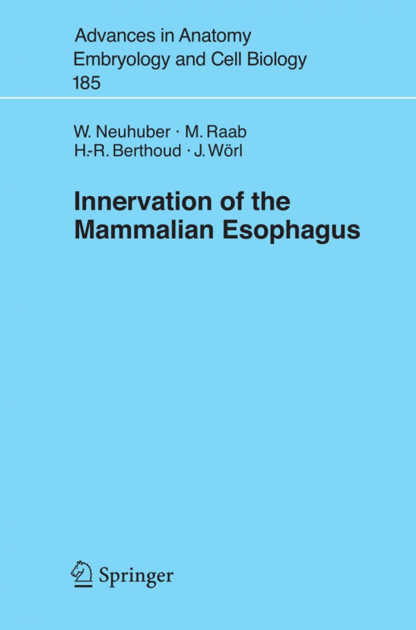 Innervation Of The Mammalian Esophagus 1st Edition Wl Neuhuber Eds